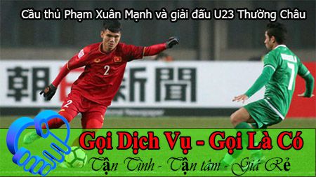 Cầu thủ Phạm Xuân Mạnh và giải đấu U23 Thường Châu